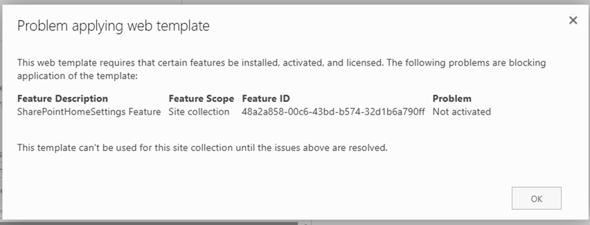 Problem applying web template error in SharePoint showing missing SharePointHomeSettings feature and feature ID requirements.